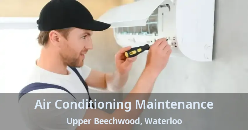 Air Conditioning Maintenance Upper Beechwood, Waterloo - ON