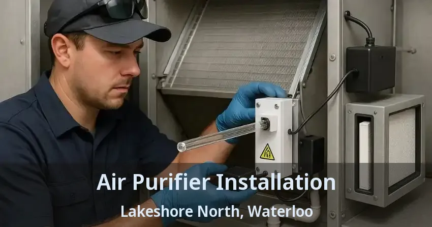 Air Purifier Installation Lakeshore North, Waterloo - ON