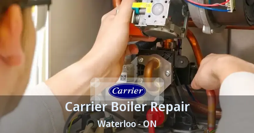 Carrier Boiler Repair Waterloo - ON