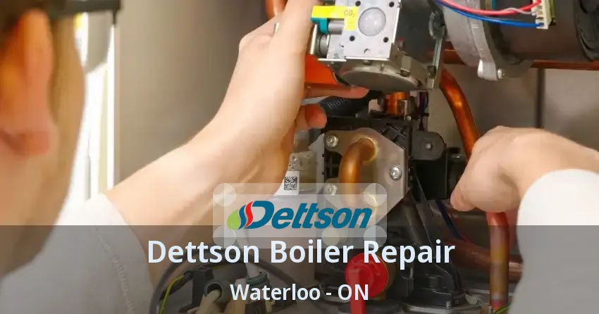 Dettson Boiler Repair Waterloo - ON