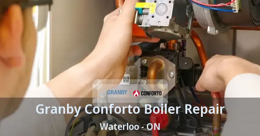 Granby Conforto Boiler Repair Waterloo - ON