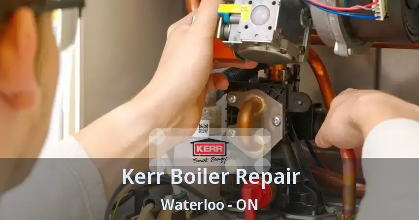 Kerr Boiler Repair Waterloo - ON