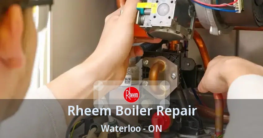 Rheem Boiler Repair Waterloo - ON