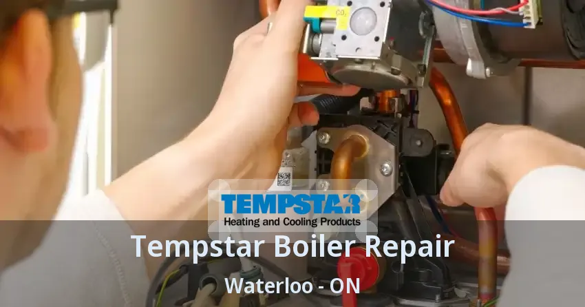Tempstar Boiler Repair Waterloo - ON