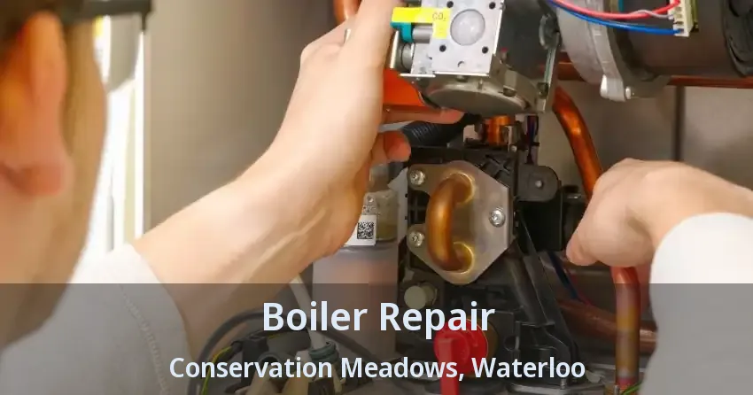 Boiler Repair Conservation Meadows, Waterloo - ON