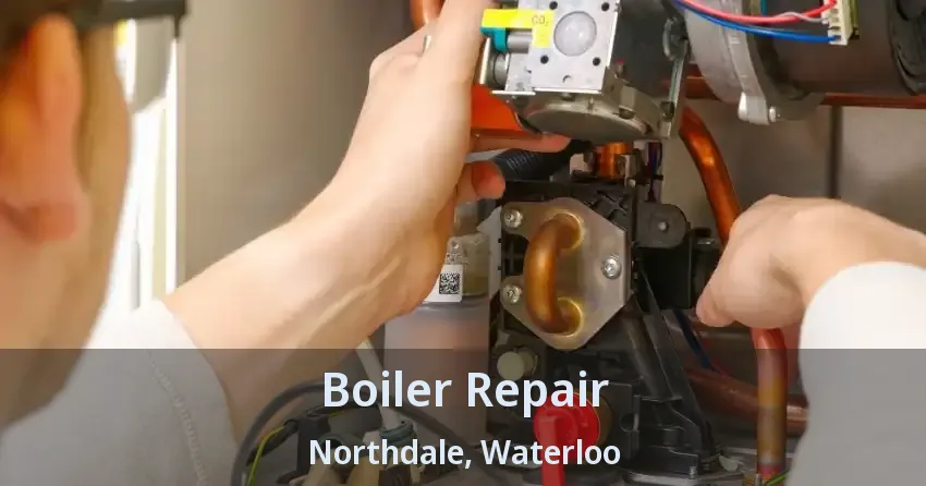 Boiler Repair Northdale, Waterloo - ON