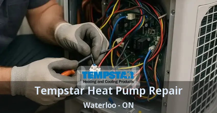 Tempstar Heat Pump Repair Waterloo - ON
