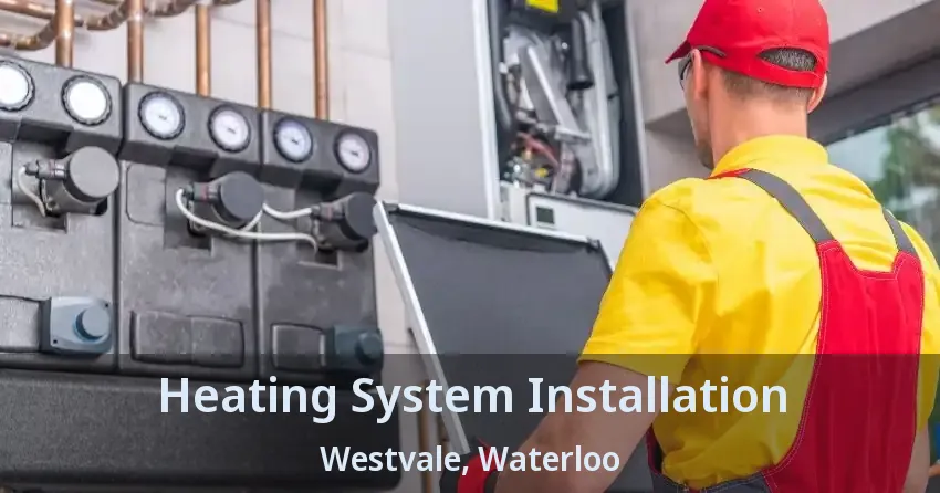 Heating System Installation Westvale, Waterloo - ON