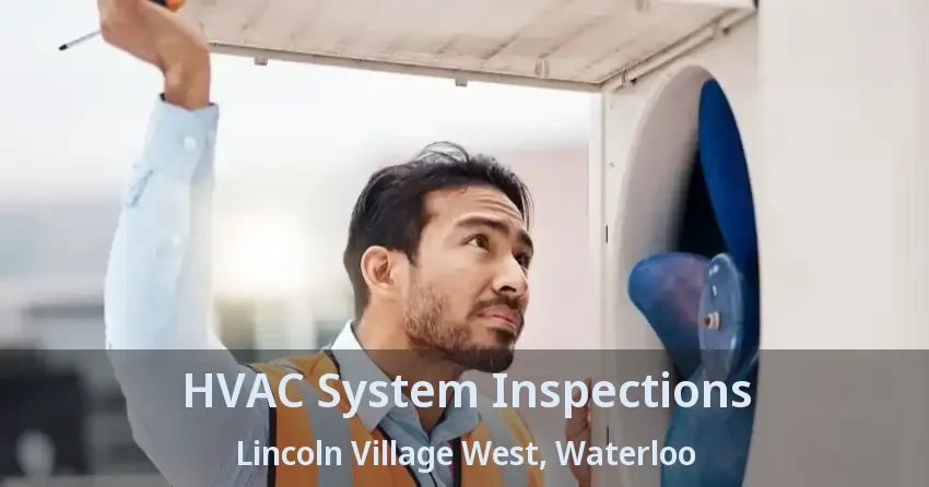 HVAC System Inspections Lincoln Village West, Waterloo - ON