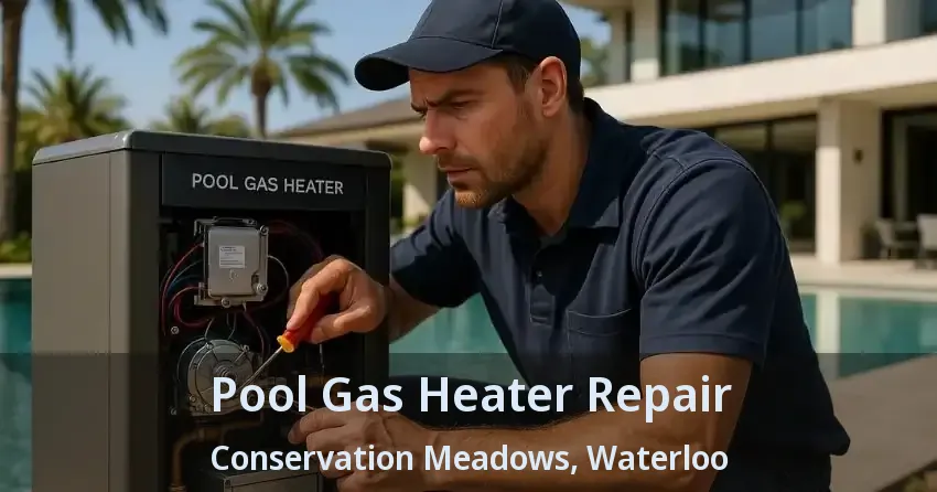 Pool Gas Heater Repair Conservation Meadows, Waterloo - ON