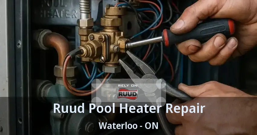 Ruud Pool Heater Repair Waterloo - ON